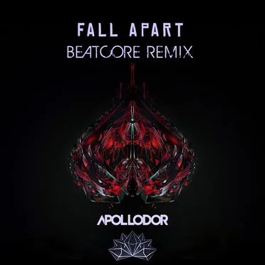 Fall Apart (Beatcore remix)