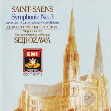 Symphony No. 3 "Organ" / Phaéton / Le Rouet d'Omphale