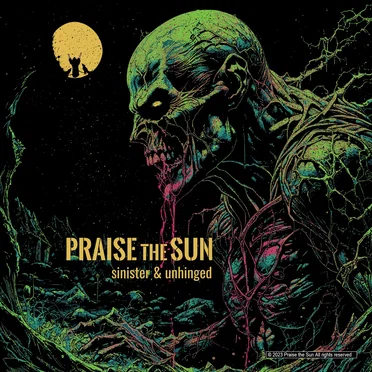 Sinister & Unhinged by Praise the Sun - album cover