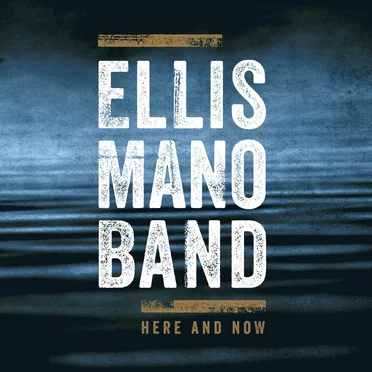 Here and Now by Ellis Mano Band - album cover