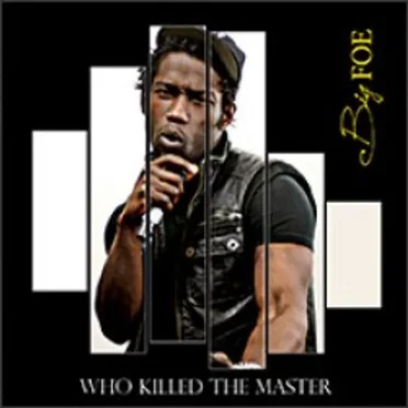 Who Killed The Master by Big Foe - album cover