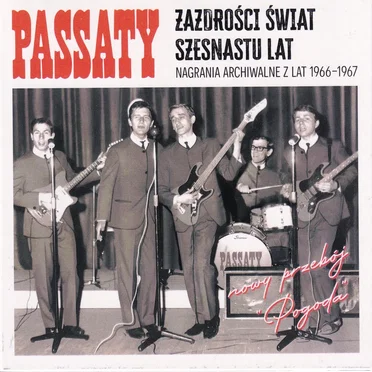 Zazdrości świat szesnastu lat (nagrania archiwalne z lat 1966-1967) by Passaty - album cover