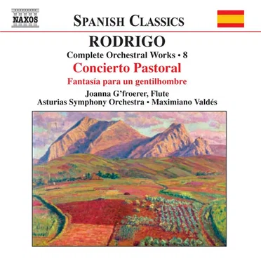 Complete Orchestral Works, Volume 8: Concierto pastoral / Fantasía para un gentilhombre