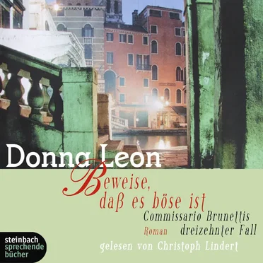 Beweise, daß es böse ist: Commissario Brunettis dreizehnter Fall by Donna Leon - album cover