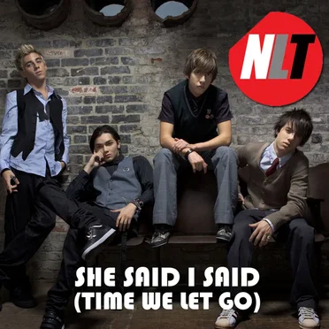 She Said, I Said (Time We Let Go) by NLT - album cover