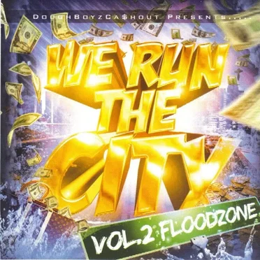 We Run the City, Vol. 2: Floodzone by Doughboyz Cashout - album cover