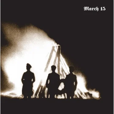 Our Love Becomes a Funeral Pyre by March 15 - album cover
