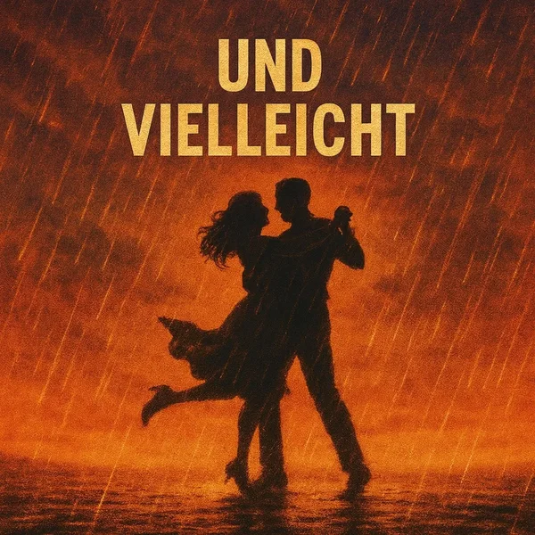 Und vielleicht