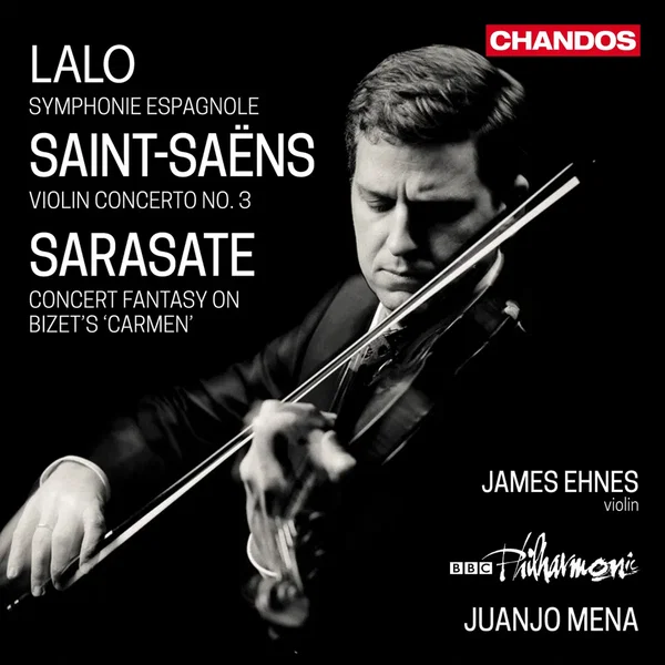 Lalo: Symphonie espagnole / Saint-Saëns: Violin Concerto no. 3 / Sarasate: Concert Fantasy on Bizet's "Carmen"