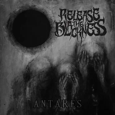 Antares by Release the Blackness - album cover
