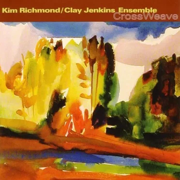 CrossWeave by Kim Richmond / Clay Jenkins Ensemble - album cover