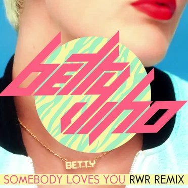 Somebody Loves You (Robots With Rayguns Remix)