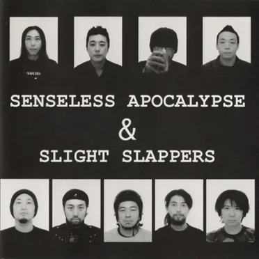 Senseless Apocalypse & Slight Slappers