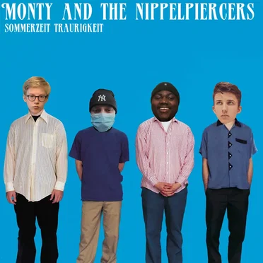 Sommerzeit Traurigkeit by Monty and the Nippelpiercers - album cover