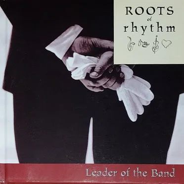 Roots of Rhythm: Leader of the Band by Various Artists - album cover