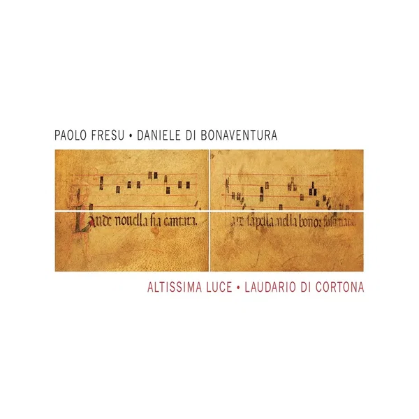 Altissima Luce: Laudario Di Cortona (XIII Sec.)