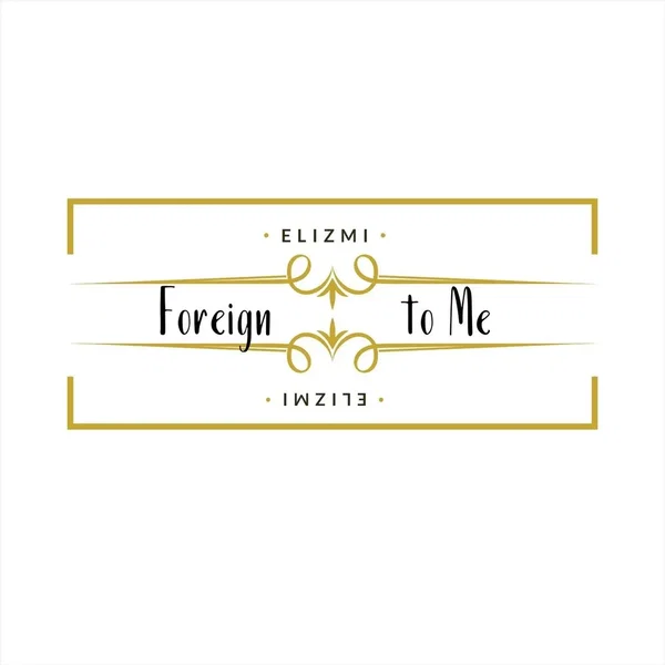 Foreign to Me
