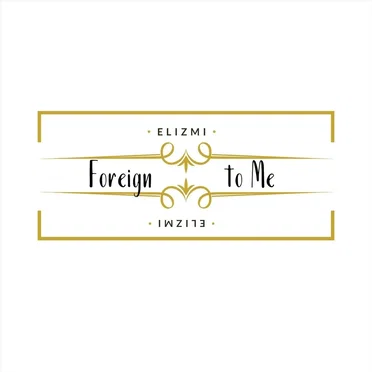 Foreign to Me