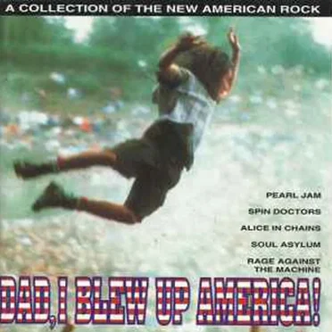 Dad, I Blew Up America by Various Artists - album cover