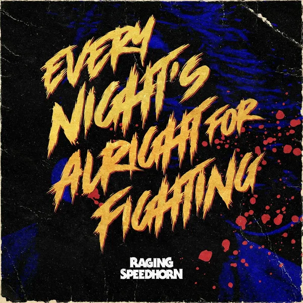 Every Night’s Alright for Fighting