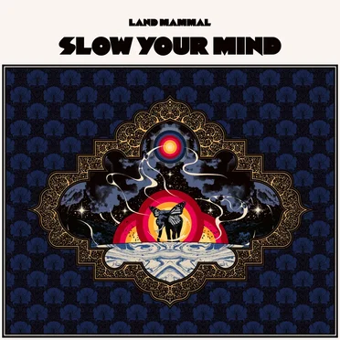 Slow Your Mind by Land Mammal - album cover