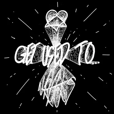 Get Used To