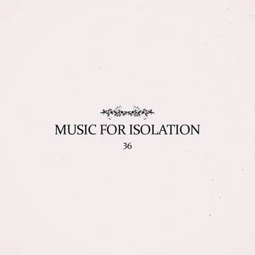 Music for Isolation