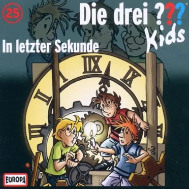 Die drei ??? Kids, Folge 25: In letzter Sekunde by Die drei ??? Kids - album cover
