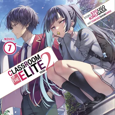 Classroom of the Elite: Year 2, Novel 7 by Syougo Kinugasa - album cover