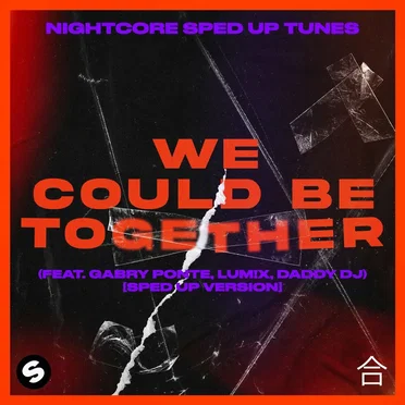We Could Be Together (sped up version)