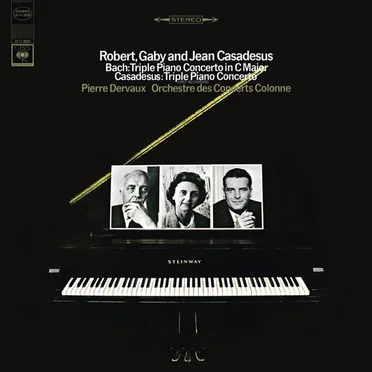 Bach: Triple Piano Concerto in C major / Casadesus: Triple Piano Concerto