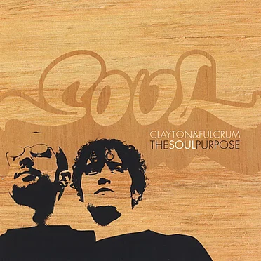 The Soul Purpose by Clayton & Fulcrum - album cover
