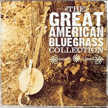 The Great American Bluegrass Collection by Various Artists - album cover