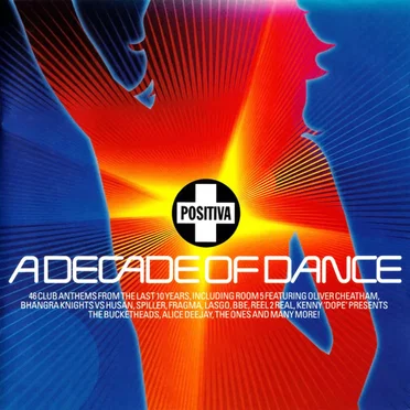 Positiva: A Decade of Dance by Various Artists - album cover