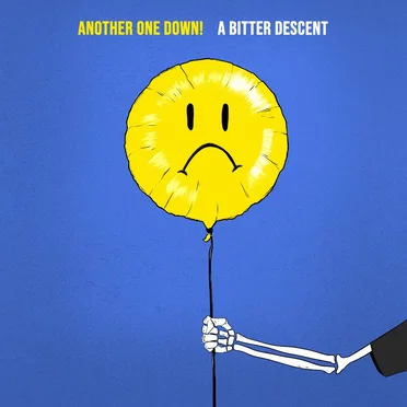 A Bitter Descent by Another One Down! - album cover
