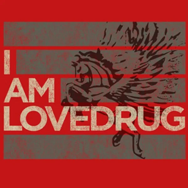 I AM LOVEDRUG