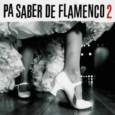 Pa saber de flamenco 2 by Various Artists - album cover