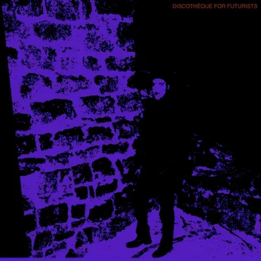 Discothèque for Futurists by House in The Fall - album cover