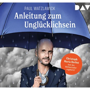 Anleitung zum Unglücklichsein by Paul Watzlawick - album cover