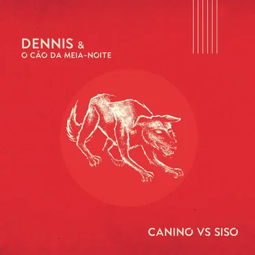 Canino Vs Siso by Dennis e o Cão da Meia-Noite - album cover