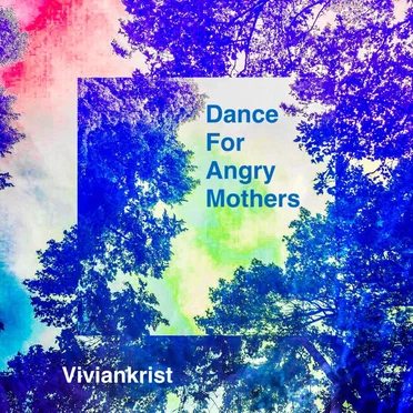 Dance for Angry Mothers