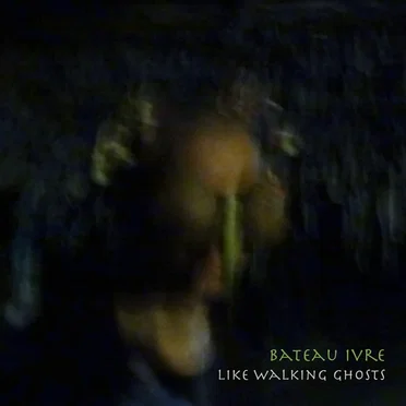 Like Walking Ghosts