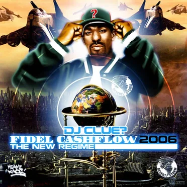 Fidel Cashflow 2006: The New Regime by DJ Clue? - album cover