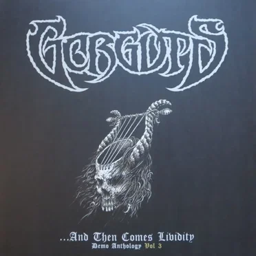 …And Then Comes Lividity: Demo Anthology, Vol 3