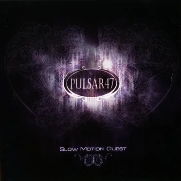 Slow Motion Quest by Pulsar 47 - album cover