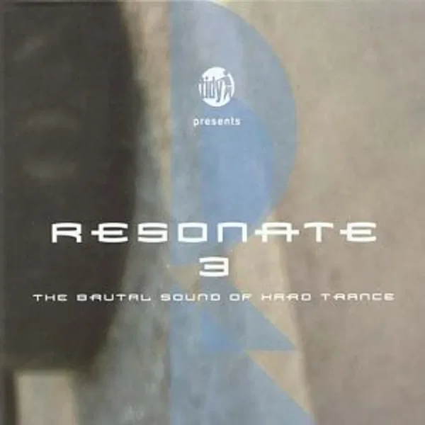 Resonate 3: The Brutal Sound of Hard Trance