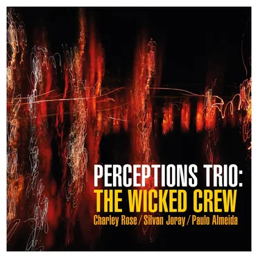 The Wicked Crew by Perceptions Trio - album cover