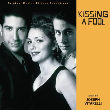 Kissing a Fool (Original Motion Picture Soundtrack)