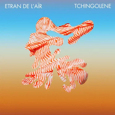Tchingolene by Etran de L’AÏr - album cover