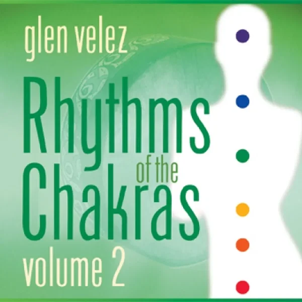 Rhythms of the Chakras, Volume 2